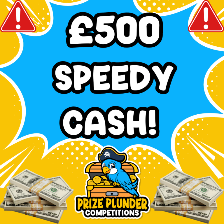 £500 SPEEDY CASH!! Prize Plunder Ltd