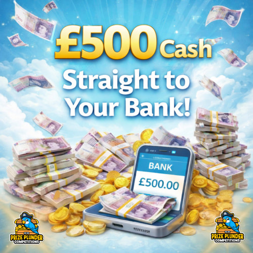 £500 CASH - Straight to your bank!
